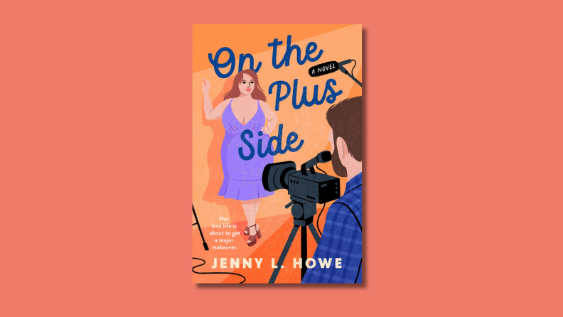 An image of the cover of "On the Plus Side" by Jenny Howell featuring a plus size woman modeling in front of a bearded cameraman.