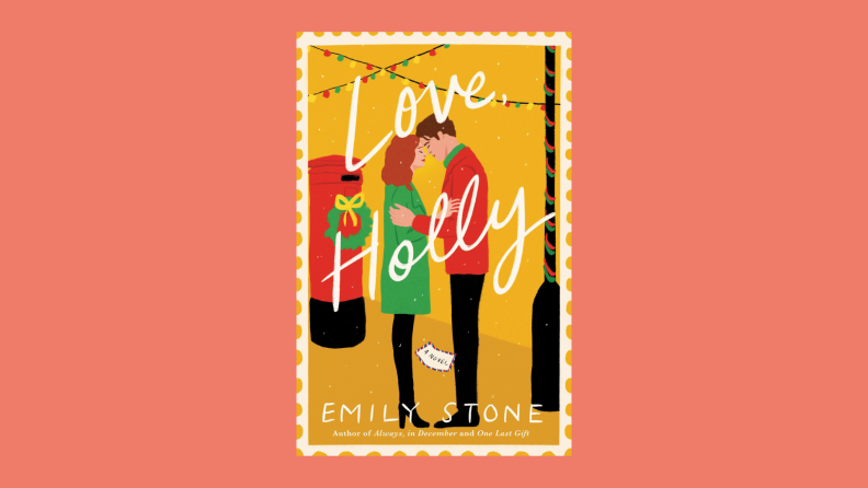An image of a cover for the book "Love, Holly," by Emily Stone, featuring two people embracing under holiday lights in front of a wreath-clad mail-drop.